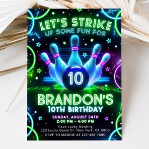 May include: Neon green and blue bowling themed birthday invitation with the text "Let's Strike Up Some Fun For Brandon's 10th Birthday". The invitation includes a graphic of bowling pins and a ball with the number 10 on it.