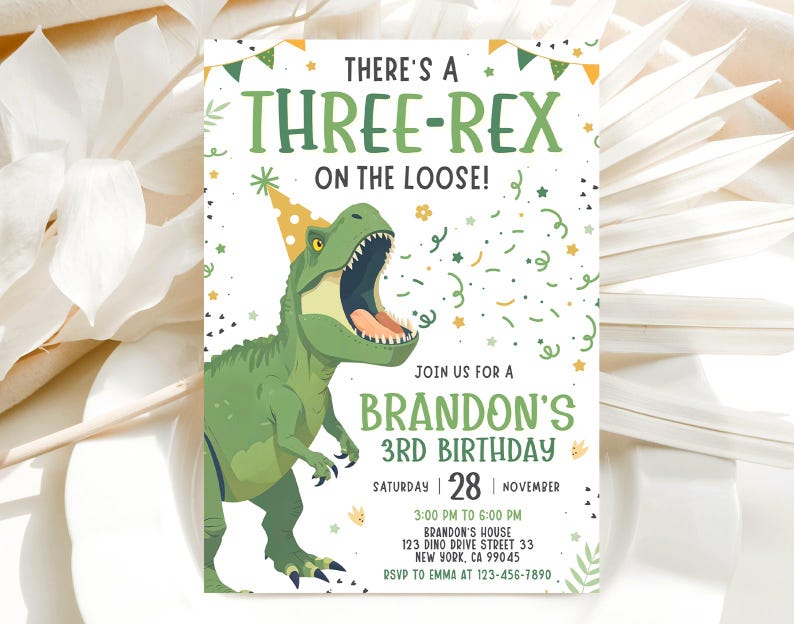 May include: A birthday invitation featuring a green dinosaur wearing a party hat. The invitation text reads "There's a Three-Rex on the Loose!" and provides details for Brandon's 3rd birthday, including the date, time, and location.