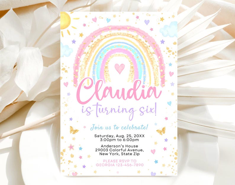 May include: A colorful rainbow birthday invitation with gold glitter and a pink heart. The invitation says "Claudia is turning six!" and includes details for the party, including the date, time, and location.