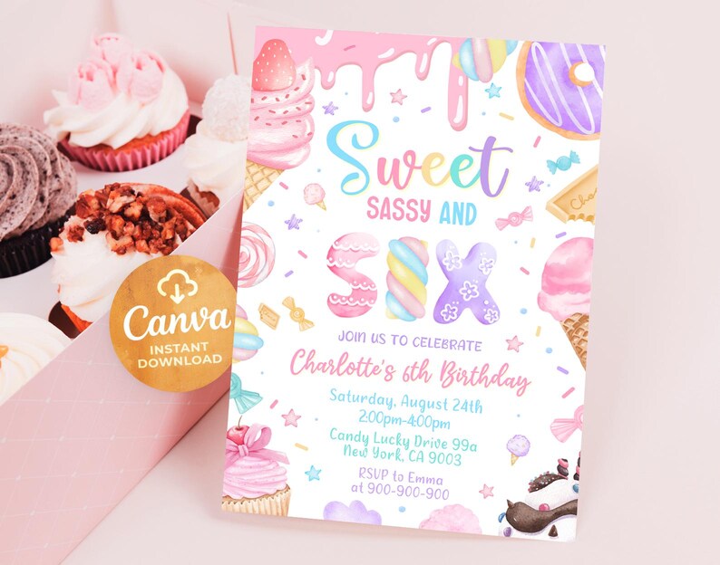 May include: A colorful birthday invitation with a sweet and sassy theme. The invitation features a pink, blue, and yellow color scheme with a variety of candy and dessert illustrations. The text on the invitation reads "Sweet Sassy and Six" and includes details for Charlotte's 6th birthday party.