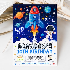 May include: A blue and red rocket ship with a yellow flame flies through space with planets and stars. The text "Blast Off!" is in the top left corner. The text "To Brandon's 10th Birthday" is in the center of the image. The text "Sunday Aug. 25th" is in the bottom left corner. The text "Brandon's House 123 BRTD Street, New York, CA 4929" is in the bottom center. The text "5PM until 7PM" is in the bottom right corner. The text "RSVP to Olivia at 123-456-789" is in the bottom center.