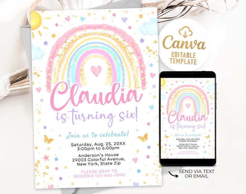 May include: A rainbow-themed birthday invitation with a colorful rainbow, glitter, and stars. The invitation says "Claudia is turning six!" and includes details for the party, including the date, time, and location.