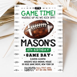 May include: A green and white football-themed birthday invitation for an 8th birthday party. The invitation features a brown and white football, a green and white star, and the text "It's Game Time! Huddle Up As We Kick Off! Mason's 8th Birthday! Game Day! 3:00PM-6:00PM Mason's Wild Animal House 99 Rose Gane Drive, New York SA RSVP Call/Text Anna At 123 456 7890".