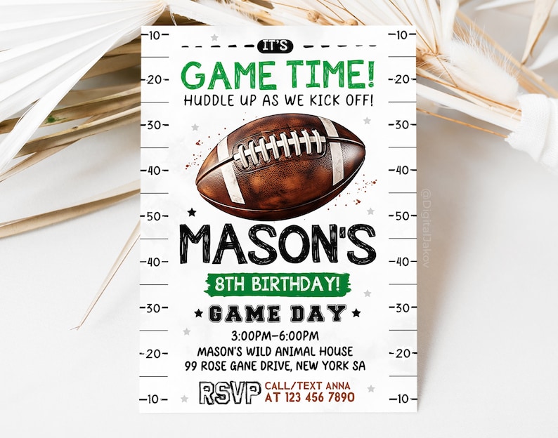 May include: A green and white football-themed birthday invitation for an 8th birthday party. The invitation features a brown and white football, a green and white star, and the text "It's Game Time! Huddle Up As We Kick Off! Mason's 8th Birthday! Game Day! 3:00PM-6:00PM Mason's Wild Animal House 99 Rose Gane Drive, New York SA RSVP Call/Text Anna At 123 456 7890".