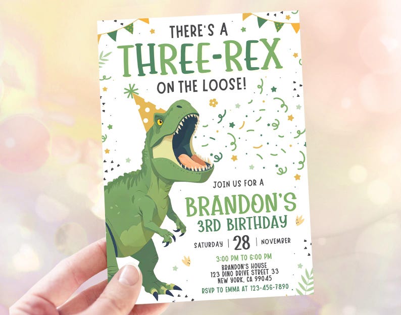 May include: A birthday invitation featuring a green dinosaur wearing a party hat. The text says "THERE'S A THREE-REX ON THE LOOSE!" and invites guests to Brandon's 3rd birthday party on November 28th.