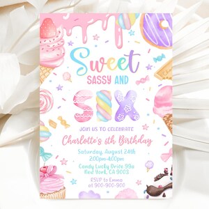 May include: A colorful invitation for a 6th birthday party with a sweet and sassy theme. The invitation features a pink, purple, and blue color scheme with a variety of candy and dessert illustrations. The text on the invitation reads "Sweet Sassy and Six" and includes details about the party, including the date, time, and location.