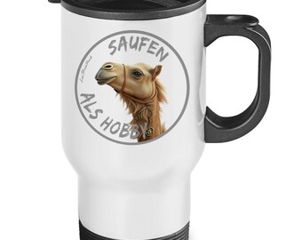 Kamel Saufen als Hobby Edelstahl-Thermobecher