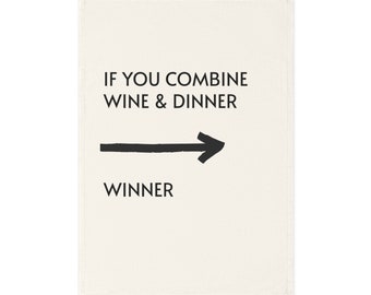 Si vous combinez vin et dîner --- Gagnant Excellent cadeau, souvenir, amateur de vin, torchon de cuisine, torchon