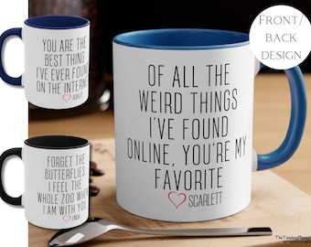 Of all the weird thing I&#39;ve found online you&#39;re my favorite Mug for Boyfriend Girlfriend Valentines Day Gift for Him Gift for her Funny Gift