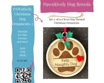 Pawsitively Christmas Dog-Themed Ornaments-2:  Friends, Family, Trainers, and more Christmas Ornaments Set of 10