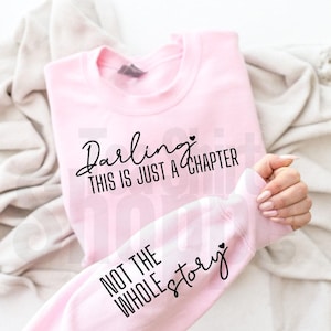 Darling This Is Just A Chapter Hot Peel Custom Full Color Ready For Press DTF Print Transfer, Direct To Film