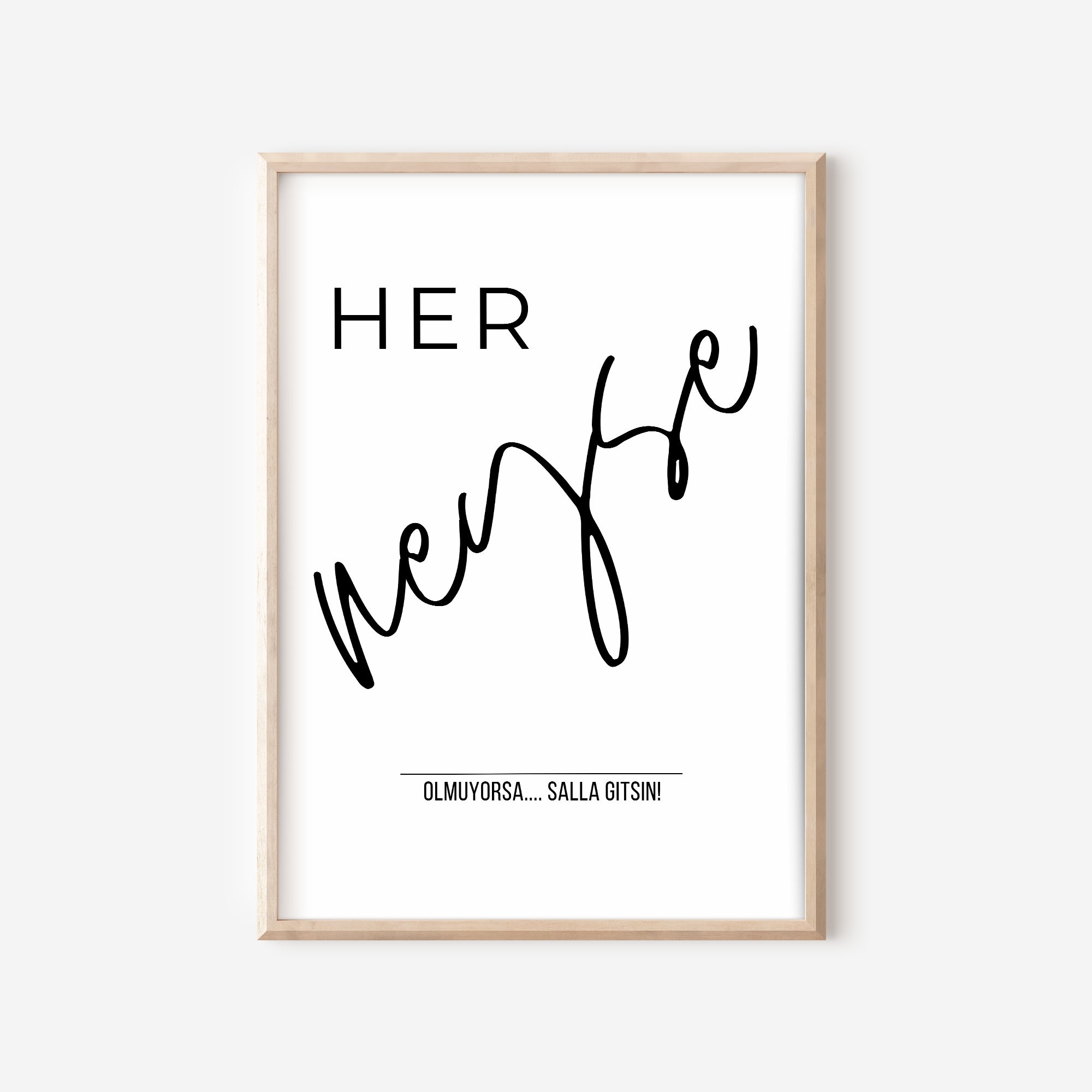 Herneyse, olmuyorsa salla gitsin, Turkish saying poster, ironic wall art, espirili komik sözler, printable file as a gift