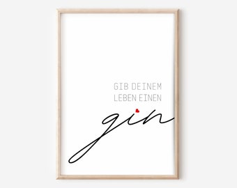 give your life a gin, typography wall art, poster, minimalist gifts, digital wall art, gin lovers, kitchen poster, gin fans