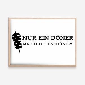 Only a kebab makes you more beautiful saying poster as funny gift ideas, kebab lover gifts, humorous kebab print, digital