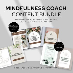 May include: A mindfulness coaching content bundle with worksheets, flashcards, scripts, posters, and trackers. The image shows a journal prompt guide, meditation tracker, and scripts. The text at the top reads "Mindfulness Coach Content Bundle".