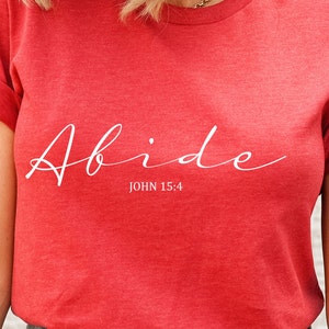 Bleiben Sie Shirt, christliches T-Shirt, bleiben Sie in ihm Shirt, Glauben Shirt, Religion T-Shirt, Johannes 15: 4 Glaube Shirt, bleibend T-Shirt, christliches T-Shirt