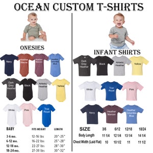 May include: A chart showing different color options for onesies and infant t-shirts. The chart includes size and weight information for babies and infants. The chart also includes the text "OCEAN CUSTOM T-SHIRTS".