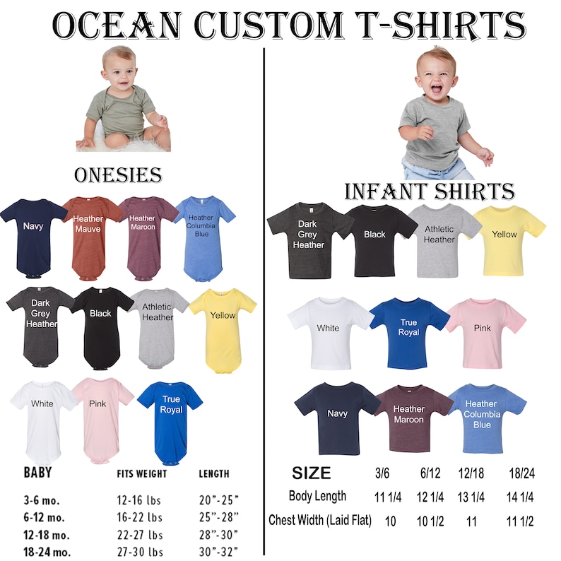 May include: A chart showing different color options for onesies and infant t-shirts. The chart includes size and weight information for babies and infants. The chart also includes the text "OCEAN CUSTOM T-SHIRTS".