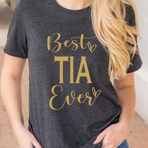 Best Tia Ever Shirt, Best Tia Ever  Shirt Gift, Tia T-shirt, Aunt Gift, Tia Squad, Tia Announcement, Tia To Be, Aunt Shirts, Cute Aunt Tee