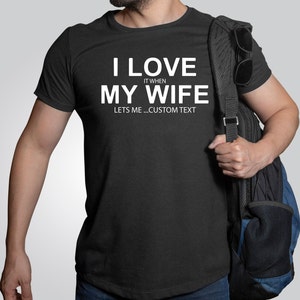 I Love It When My Wife Let Me Custom Shirt-Valentines Day shirt-Anniversary Gifts For Husband-Gun Shirt-I Love My Wife 2nd Amendment Tee