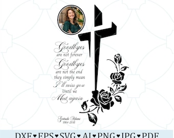 Goodbyes Are Not Forever SVG | Cross and Roses Memorial Design | In Loving Memory Quote | Funeral Sign Cricut Laser Engrave PNG | Death Svg