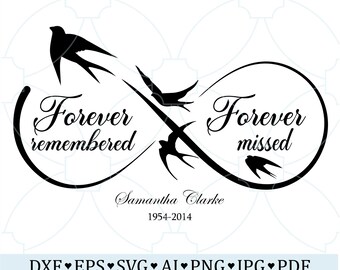 Infinity Memorial SVG | Forever Remembered Forever Missed | Bird Silhouette Cut File | In Loving Memory Cricut Cameo Design