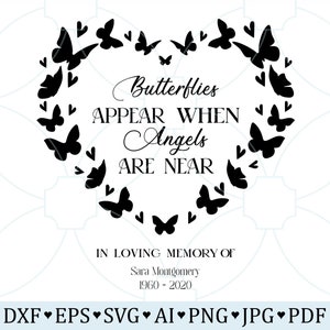 Butterflies Appear When Angels Are Near SVG | Heart-Shaped Memorial Quote Cut File | In Loving Memory SVG for Cricut & Silhouette Loss Love