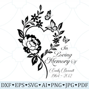 May include: Black and white floral design with a heart-shaped frame, flowers, and butterflies. Text reads "In Loving Memory Of Emily Bennett 1964-2012". Includes file type icons: DXF, EPS, SVG, AI, PNG, JPG, PDF.