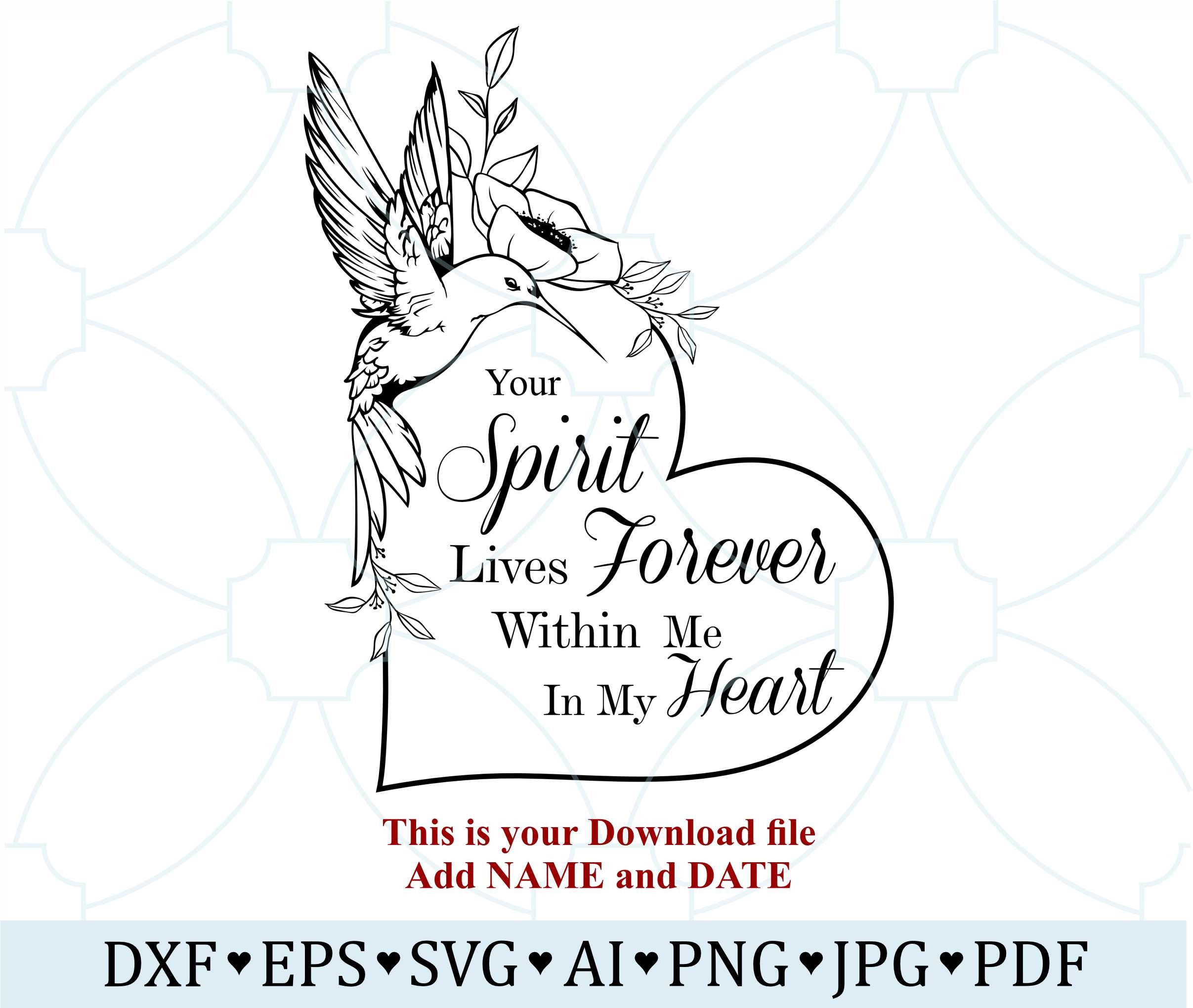 Your Spirit Lives Forever in My Heart Svg, Memorial Svg PNG
