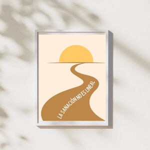 May include: A minimalist poster with a yellow sun and a brown winding path. The text "LA SANACIÓN NO ES LINEAL" is written along the path.