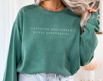 CRNA Sweatshirt,Certified Nurse Anesthetist Gift,Anesthesia Provider Shirt, CRNA Graduation Shirt,Personalized Nurse Life Shirt for Women