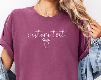Custom Shirt, Custom Text Shirt, Personalized Quote Shirt, Custom Message Gift Tee, Coquette Bow Shirt, Customizable Name, Personalized Gift