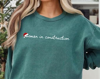 Christmas Women In Construction Comfort Colors® Sweatshirt, Xmas Women in Trades Sweater,Women Construction Worker Sweatshirt