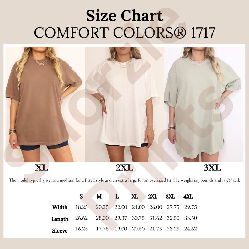 May include: Size chart for Comfort Colors 1717 t-shirts. The chart shows measurements for sizes S through 4XL. The model typically wears a medium for a fitted style and an extra large for an oversized fit. The model weighs 145 pounds and is 5'8" tall.