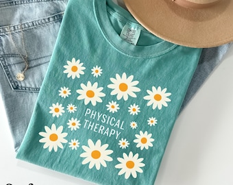 Physical Therapy Floral Comfort Colors Shirt, Gift for PT, Physical Therapist Crewneck, PT Appreciation Gift, DPT Grad Gift,Rehab Team Shirt