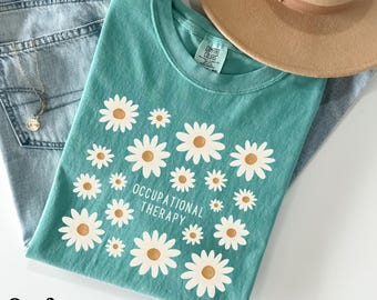Occupational Therapy Floral TShirt Comfort Colors, OT Shirt, Occupational Therapist Shirt, Occupational Therapy Gift, OT Graduation Gift,