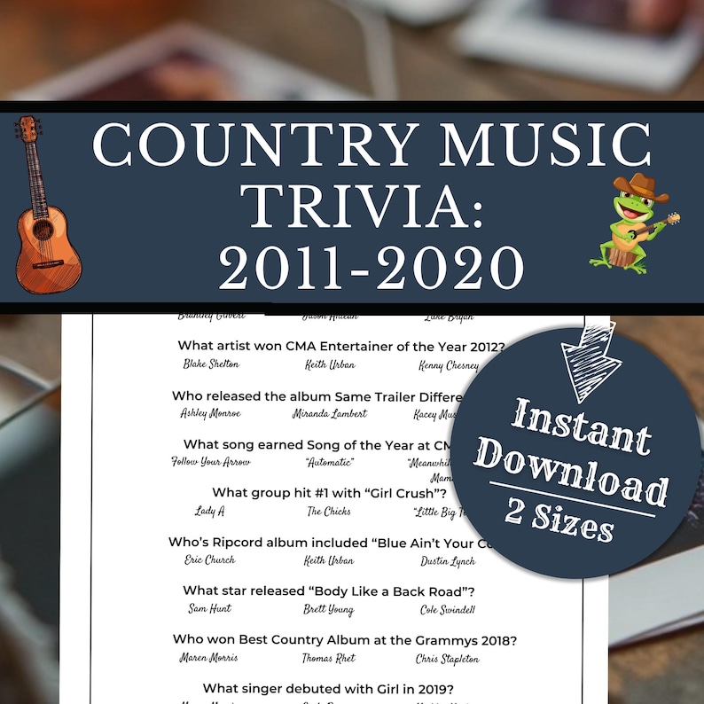 May include: A trivia game about country music from 2011-2020. The image features a guitar illustration, a frog playing a guitar, and a list of trivia questions and answers. Includes the text "Instant Download 2 Sizes."