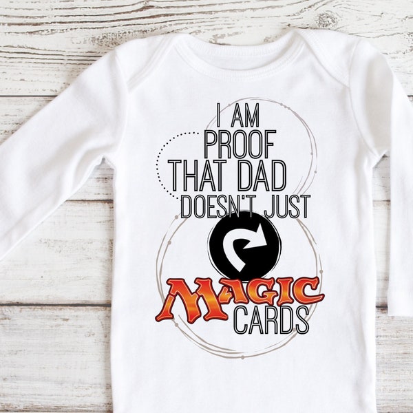 PROOF Dad Doesnt Just Play Magic the Gathering Funny Baby Shirt Hoodie Onesie ® by Gerber® Nerd Dad Announcement MTG Newborn Shower Gift