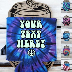 May include: A blue, purple, and white tie-dye can cooler with a peace sign and the text "YOUR TEXT HERE!" in a retro font.