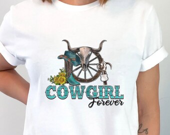 Cowgirl für immer T-Shirt, Country Shirt, Western Shirt, Südsee Shirt, Cowgirl Shirt, Retro Shirt, Cowboy Shirt, Rodeo Geschenk Shirt
