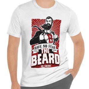 Have No Fear The Beard is Here T-shirt, Men Beard Shirt, Beard Love Shirt, T-Shirt for Men, Funny Beard Shirts, Beard Lover T-Shirt