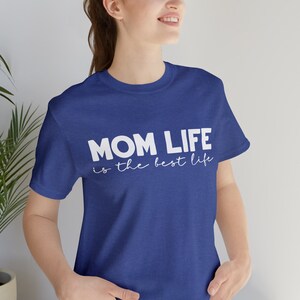Mom Life is the Best Life T-shirt, Mom Life T-shirt, Gift Shirt for Mom, Mother&#39;s Day Gift Shirt, Shirt for Mothers, Funny Parenting Shirt