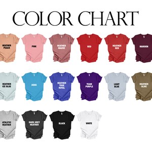 May include: Color chart showing 15 different t-shirt colors. The colors include Heather Peach, Pink, Heather Mauve, Red, Heather Red, Maroon, Heather Ice Blue, Aqua, Heather True Royal, Team Purple, Light Blue, Heather Olive, Athletic Heather, Dark Grey Heather, Black, and White.