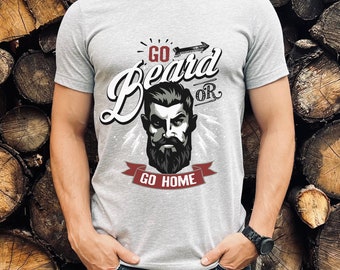 Camiseta Go Beard, camisa masculina de barba, camisa de amor de barba, camiseta para homens, camisas engraçadas de barba, camiseta de amante de barba, presentes para ele