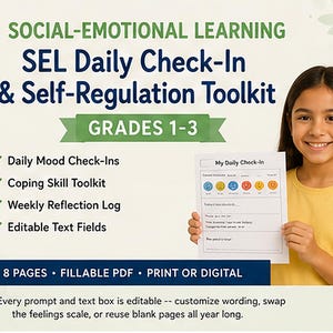 May include: A Social-Emotional Learning SEL Daily Check-In & Self-Regulation Toolkit for grades 1-3. The digital resource includes daily mood check-ins, a coping skill toolkit, a weekly reflection log, and editable text fields across 8 pages.