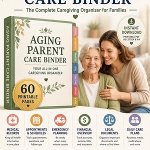 Könnte beinhalten: Ein grüner Ordner mit dem Titel The Complete Aging Parent Care Binder und einem goldenen Siegel mit der Aufschrift 60 Printable Pages. Das Cover zeigt botanische Illustrationen, Text und farbcodierte Register für medizinische, finanzielle und rechtliche Bereiche.