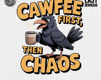 Lustige Krähe Kaffee Clipart PNG: Cawfee First, Dark Humor Design (Digitaler Download)