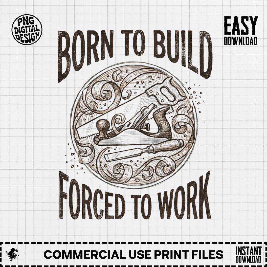 Born to Build Digital, Woodworker Design, Woodworking, Funny Carpenter ...