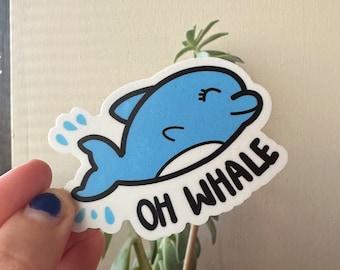 Oh Whale Sticker - Cute Vinyl Laptop/Water Bottle Decal