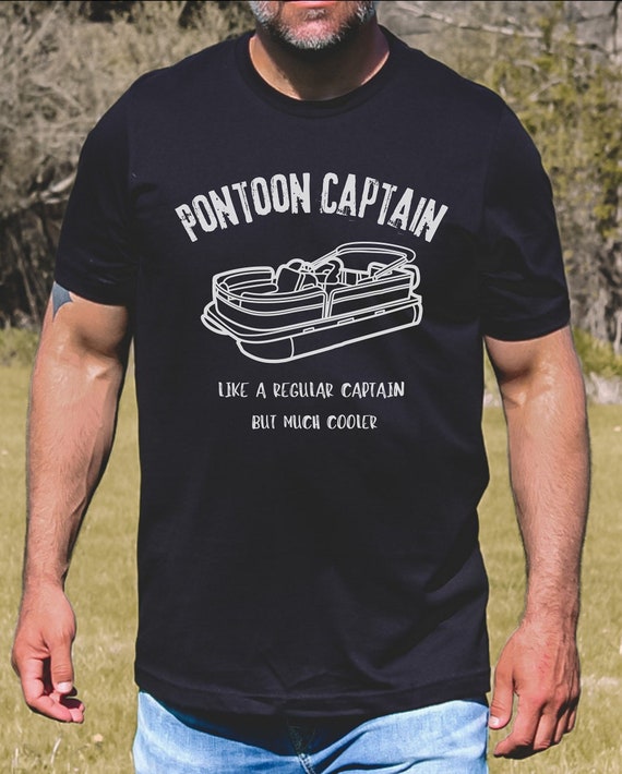 Pontoon Captain T Shirt - Funny Pleasure Boat Lake Gift Pontoon Captain T Shirt - Funny Pleasure Boat Lake Gift